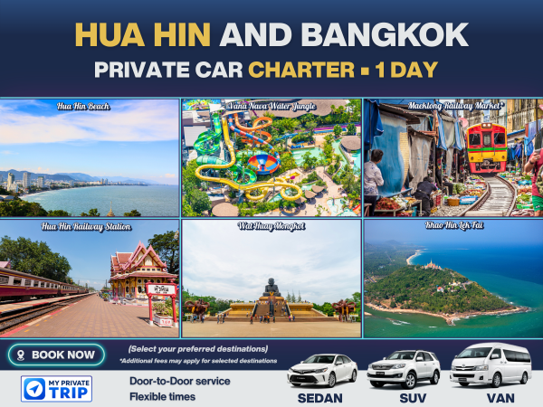Hua Hin Private Car Charter – 1 Day