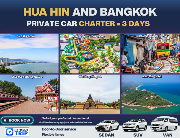 Hua Hin Private Car Charter – 3 Days